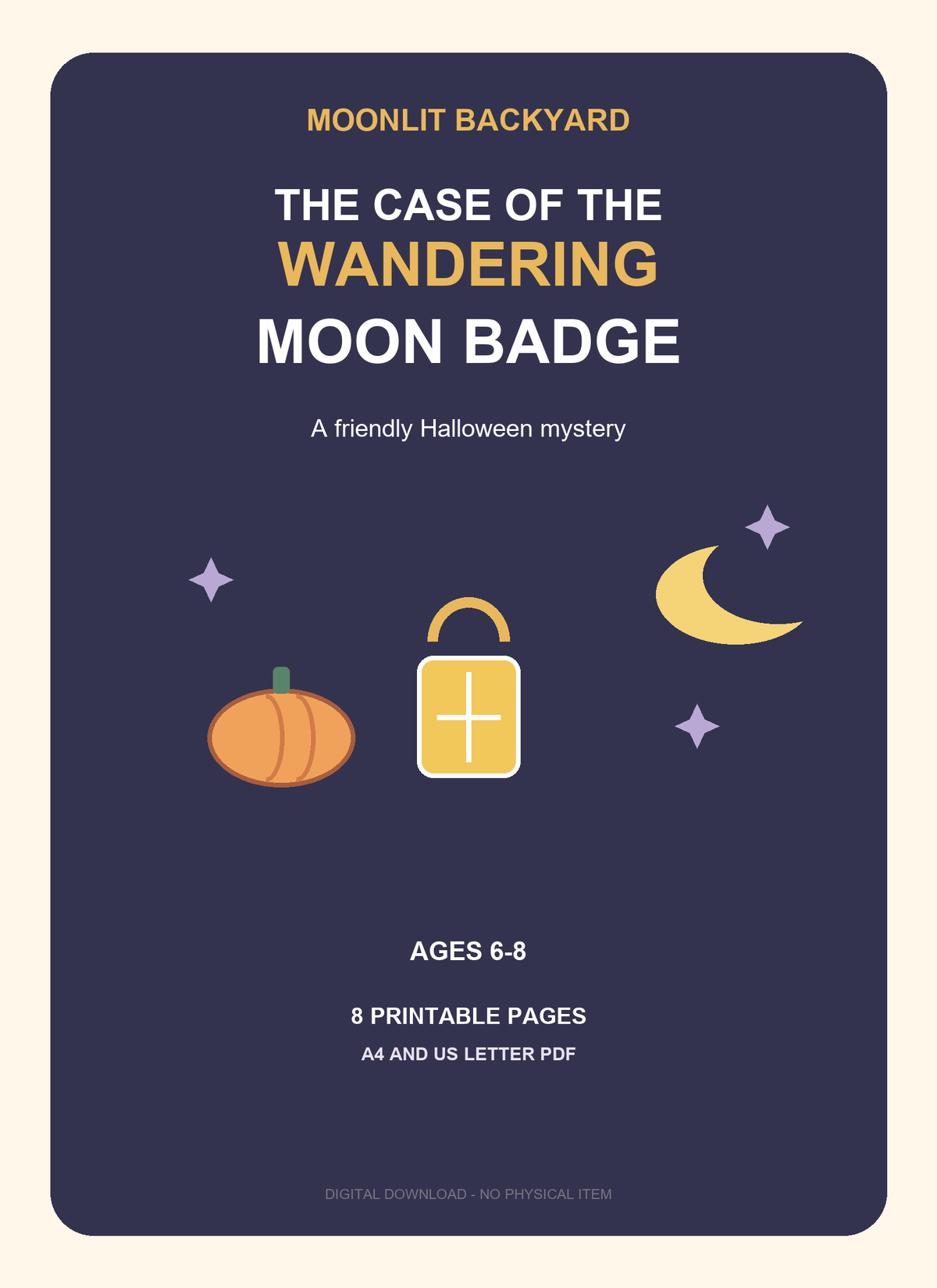 Cover of The Case of the Wandering Moon Badge, a friendly Halloween mystery activity pack for children around ages 6–8.
